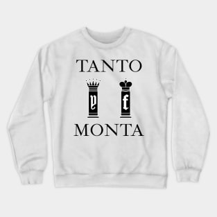 Tanto Monta (black) Crewneck Sweatshirt